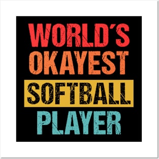 World's Okayest Softball Player | Funny Sports Tee Posters and Art